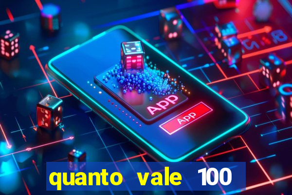 quanto vale 100 pesos em real